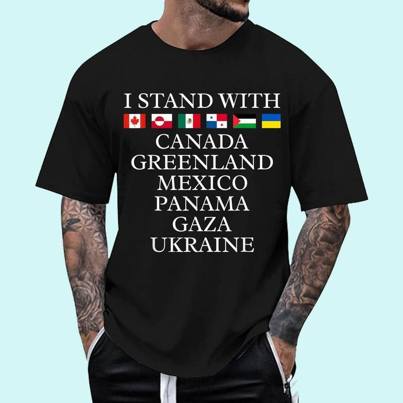 I Stand With Canada Greenland Mexico Panama Gaza Ukraine Unisex T-Shirt, Cotton 100%, Top Trending Fashion Hoodie, Sweatshirt