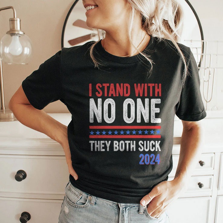 I Stand With No One They Both Suck 2024