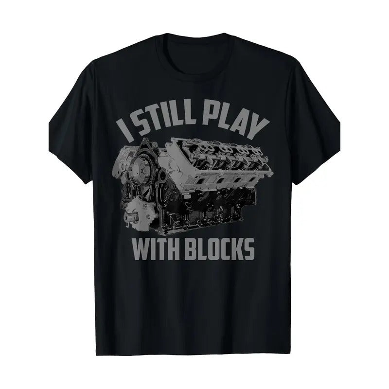I Still Play With Blocks Racing Shirt Maintenance Man Gift T-Shirt Made in USA Hoodie, Sweatshirt | HypeDripTees.com