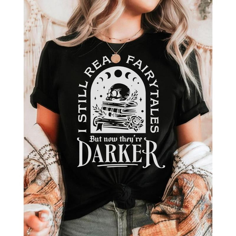 I Still read Fairytales! Unisex Jersey Tee, Fun Casual T-Shirt, Weekend Vibes Apparel, Book Lover Gift, Perfect for...