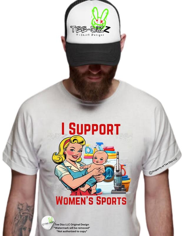 I Support Women's Sports- Men's Funny Graphic T-shirt Hoodie, Sweatshirt | HypeDripTees.com
