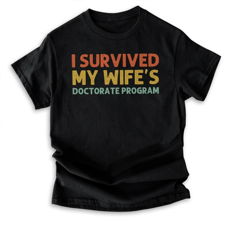 I Survived My Wifes Doctorate Degree Funny Graduation T-Shirt Hoodie, Sweatshirt | HypeDripTees.com