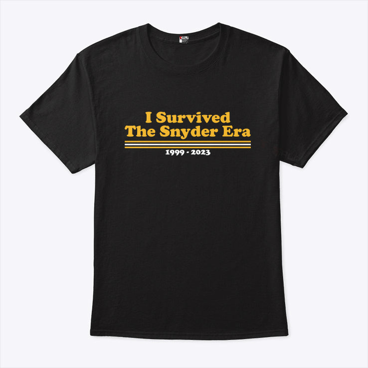 I Survived The Snyder Era 1999 2023 Washington Commanders Shirt