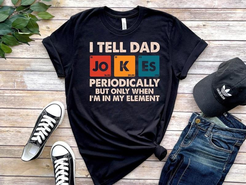 I Tell Dad Jokes  Shirt, Dad Jokes Shirt, Funny Dad Shirt, Father Shirt, Gift For Dad Hoodie, Sweatshirt | HypeDripTees.com