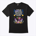 I Took 500 Benadryl Then Shit My Pants Twice In One Day At Dave And Busters Shirt
