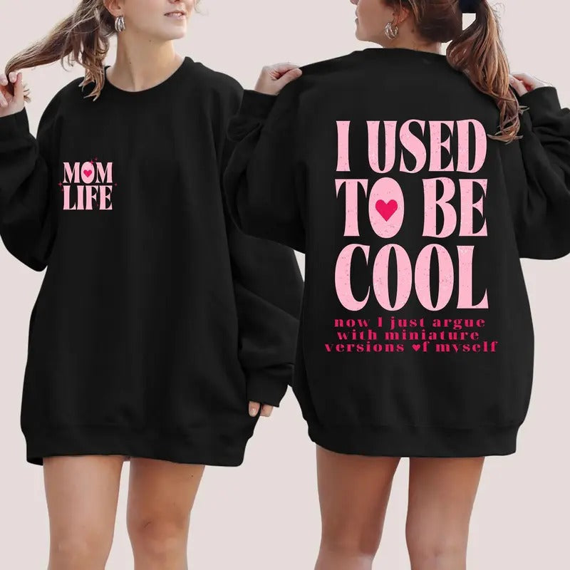 I Used to Be Cool Sweatshirt, Mom Life Sweatshirt, Sarcastic Sweatshirt, Hot Mess Mom Sweatshirt, Cool Mom Hoodie, Mom...