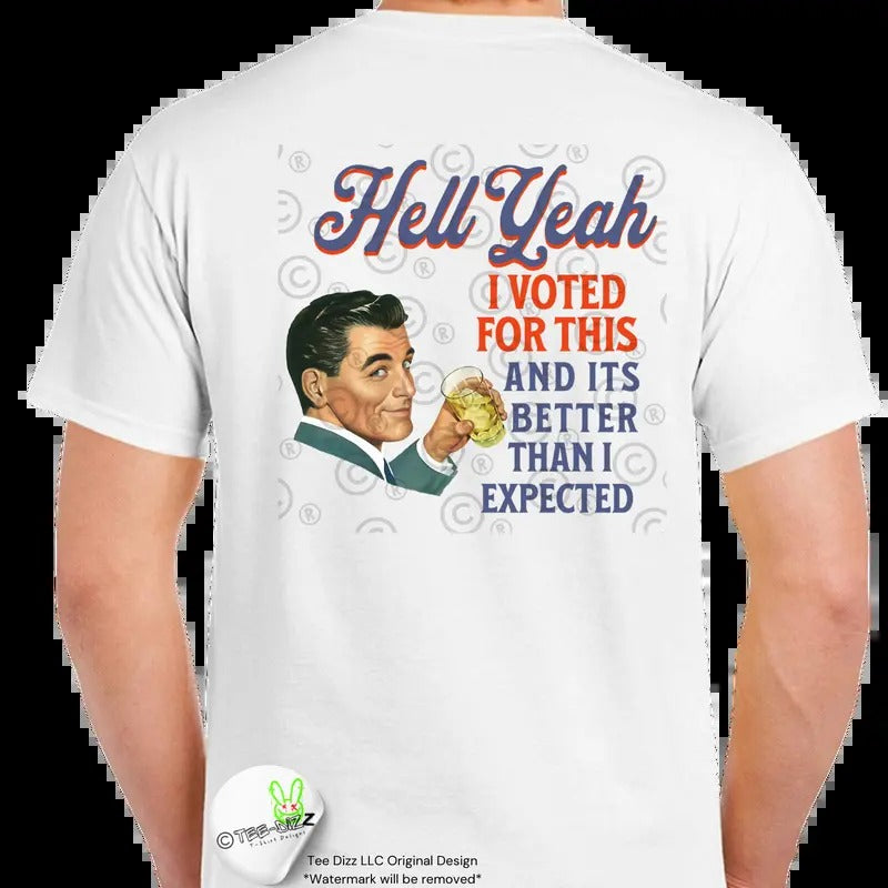 I Voted for This - Men's funny T-shirt - casual Hoodie, Sweatshirt | HypeDripTees.com