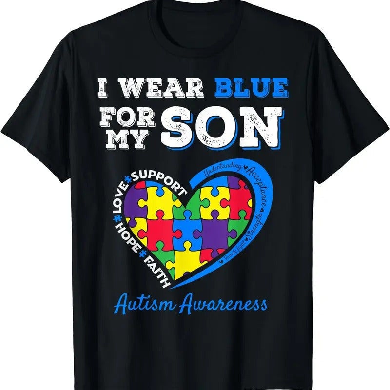 I Wear Blue For My Son Autism Awareness Mom Dad Parents T-Shirt | Unisex Cotton Tee, Size S-3XL Hoodie, Sweatshirt