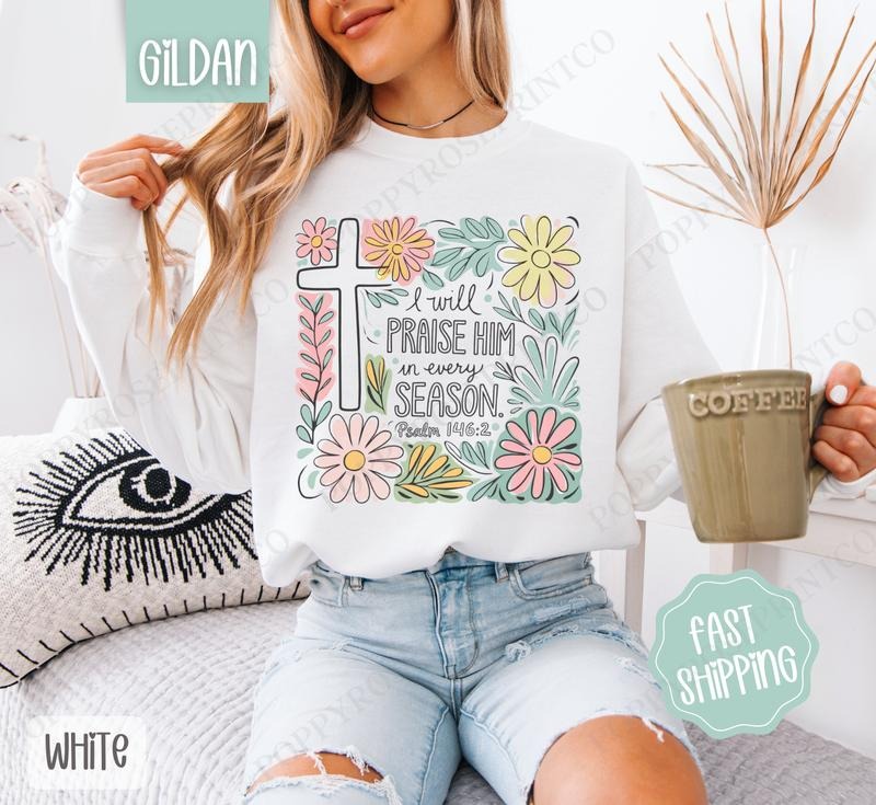I Will Praise Him Sweatshirt, Cute Easter Crewneck, Trendy Religious Women's Sweater, Gift for Her T-Shirts, Hoodie