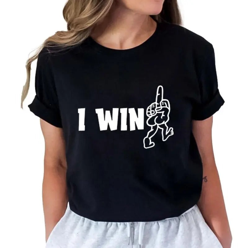 I Win Funny Tee Pure Cotton Casual Style Crew Neck Short Sleeve T-Shirt Tops Trendy for Unisex, Perfect Gift Hoodie,...