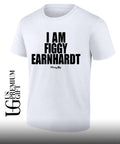 I am Figgy Earnhardt shirt