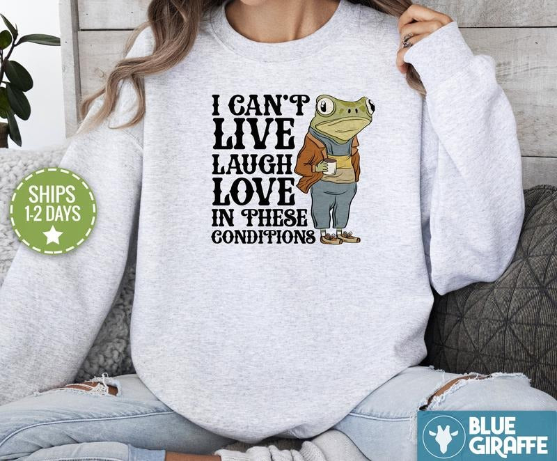 I can't Live Laugh Love Sweatshirt, Funny Crewneck, Cute Sweatshirts T-Shirts, Hoodie | HypeDripTees.com
