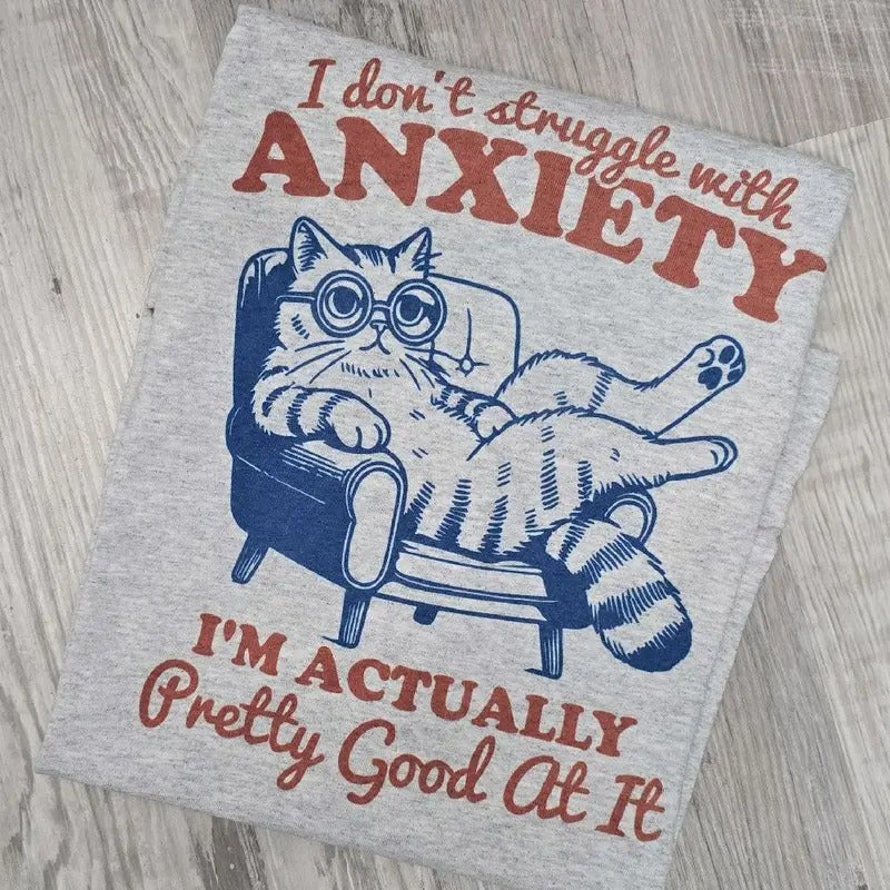 I don't struggle with anxiety Graphic Tee or Sweatshirt Hoodie | HypeDripTees.com