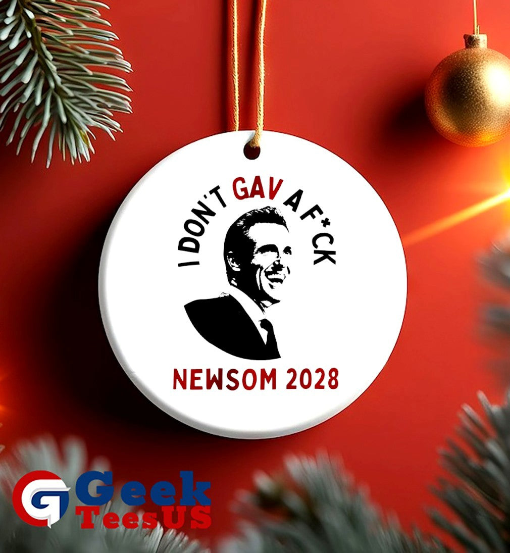 I don’t GAV a fuck Gavin Newsom 2028 shirt