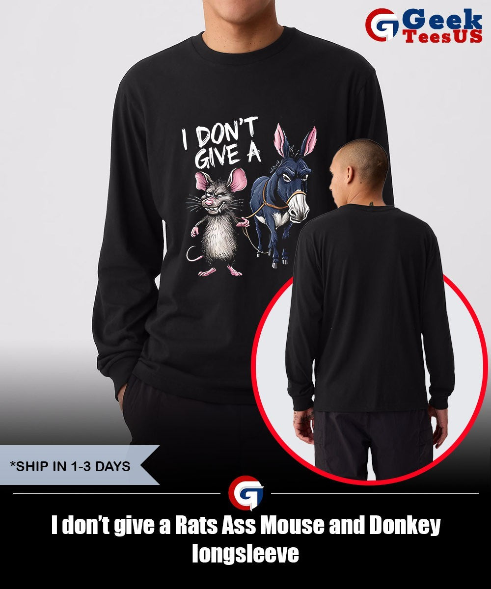 I don’t give a Rats Ass Mouse and Donkey shirt