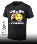 I eat the weights when no one is looking shirt