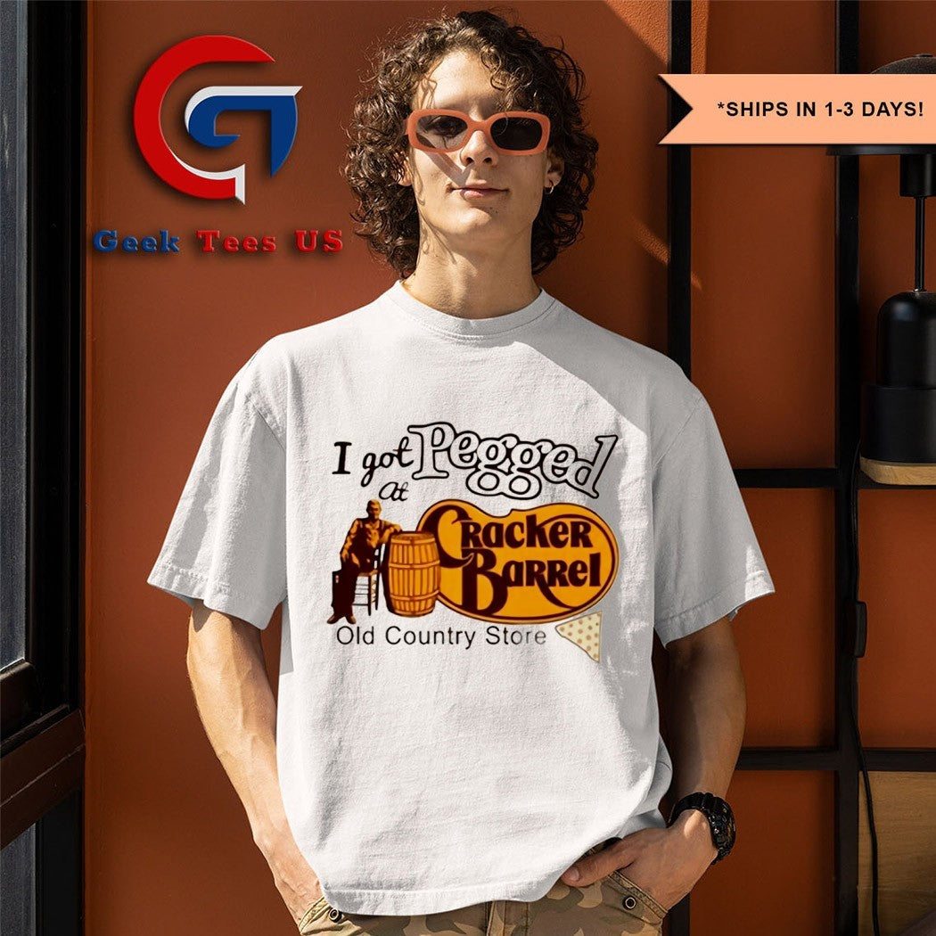 I got Pegged at Cracker Barrel old Country Store logo shirt