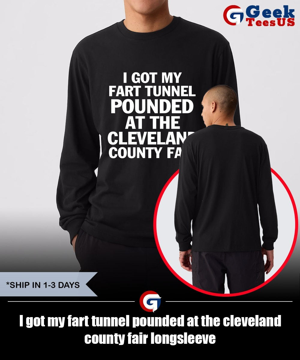 I got my fart tunnel pounded at the cleveland county fair shirt
