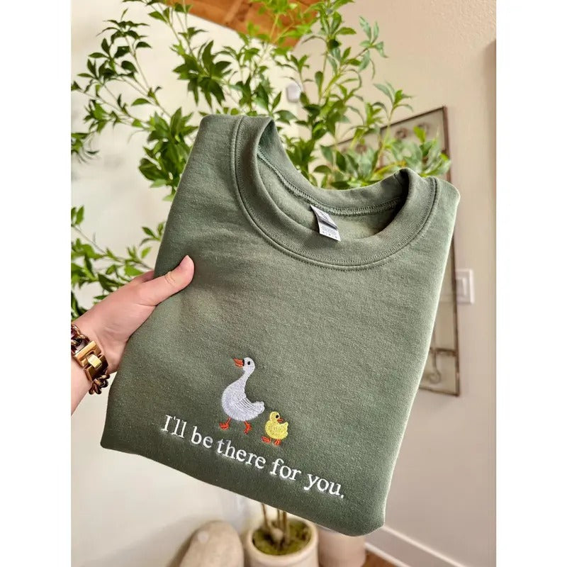 I'll Be There For You Embroidered Crewneck, Chick and Duck, Fall Sweatshirt, Friends Gift T-Shirts, Hoodie | HypeDripTees.com