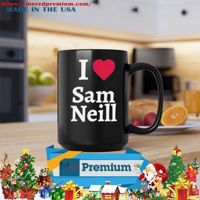 I love Sam Neill! RIP July 13, 2026 Shirt