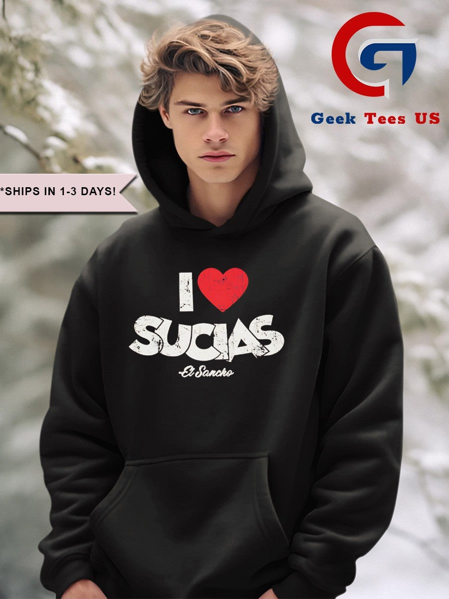 I love Sucias El Sancho shirt