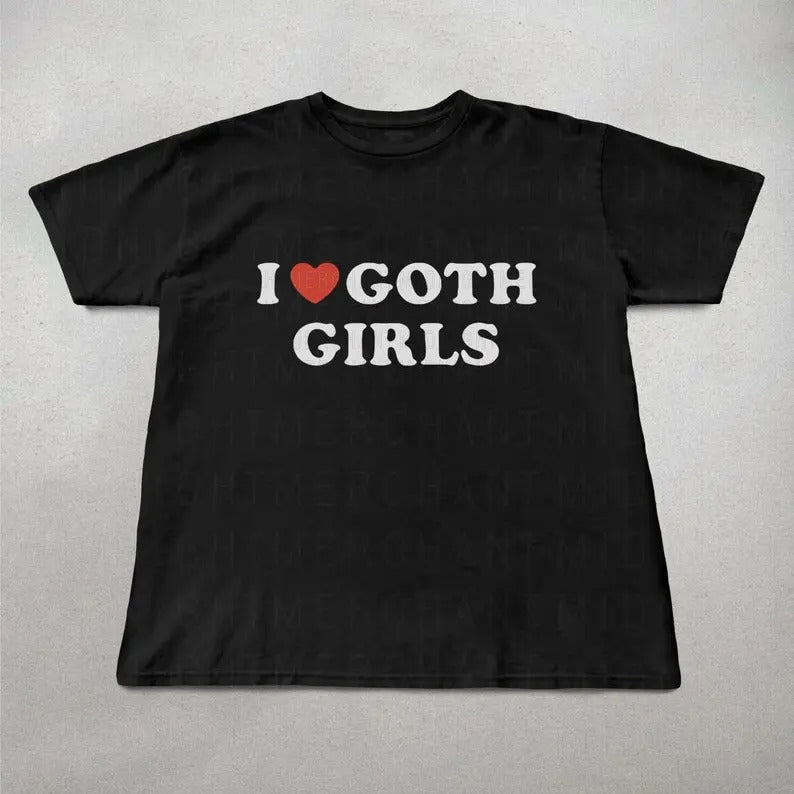 I love goth girls shirt, Unisex cotton shirts, Gothic shirt, Gifts for goth girls, cute shirts, trendy shirts, Funny...