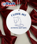 I love my autistic rat wife Ornament