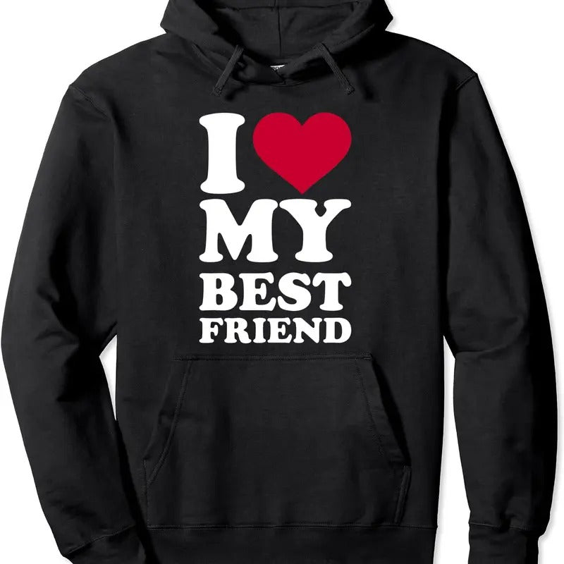 I love my best friend Hoodie | Unisex Hooded Sweatshirt T-Shirts | HypeDripTees.com