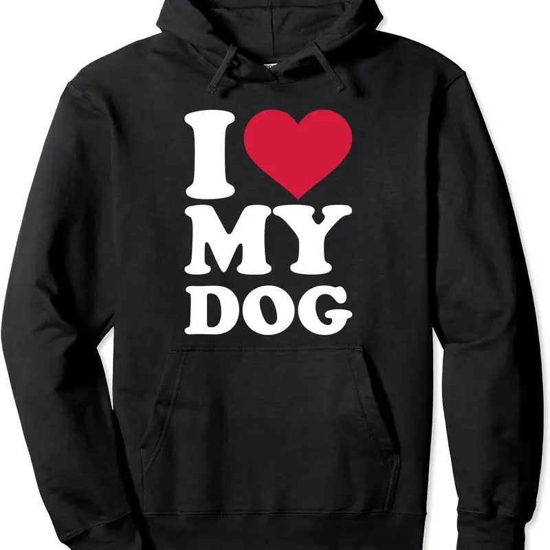 I love my dog Hoodie | Unisex Hooded Sweatshirt T-Shirts | HypeDripTees.com