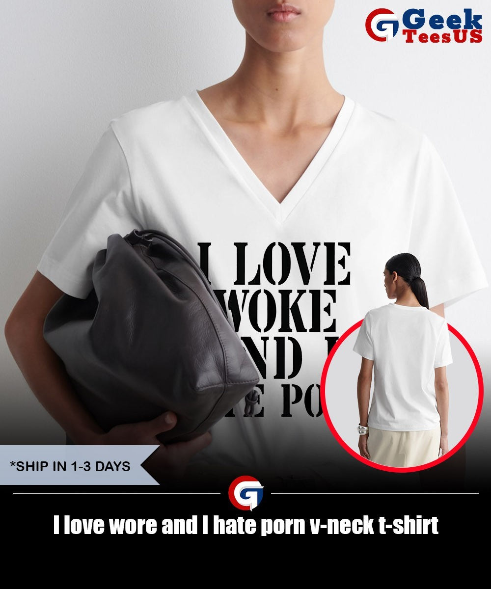 I love wore and I hate porn shirt