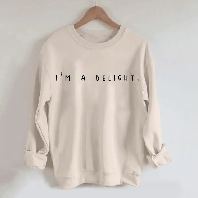 I'm A Delight Sweatshirt,Graphic Sweatshirt,Woman's Sweatshirt, Gift For Woman, Gift For Her T-Shirts, Hoodie