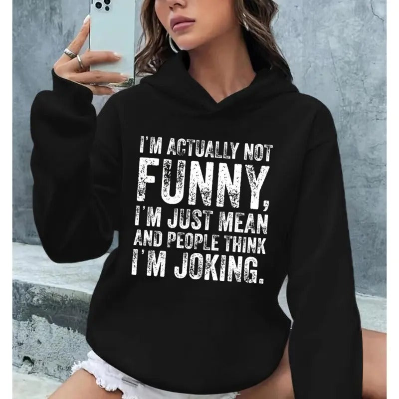 I'm Actually Not Funny I'm Just Mean Funny Hoodie Casual Street Style Fleece Fabric Pullover Hooded Sweatshirt for Women...