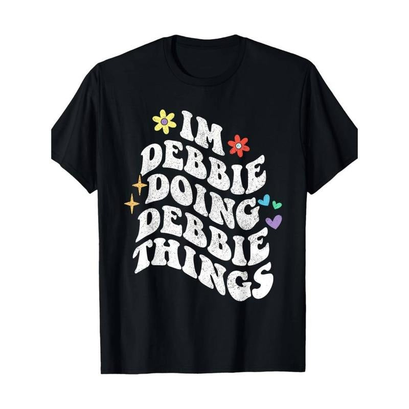 I'm Doing Debbie Things Summer T-Shirt Round Neck 100% Cotton T-Shirt Short Sleeve Women Men Family T-Shirt Hoodie,...