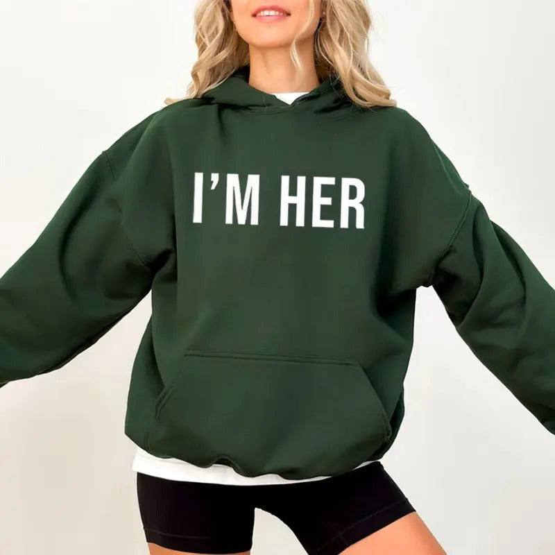 I'm Her Hoodie Casual Street Style Fleece Fabric Pullover Sweatshirt Gifts for Women for Men T-Shirts | HypeDripTees.com