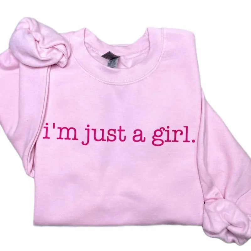 I'm Just A Girl Crewneck Sweatshirt, For Women T-Shirts, Hoodie | HypeDripTees.com