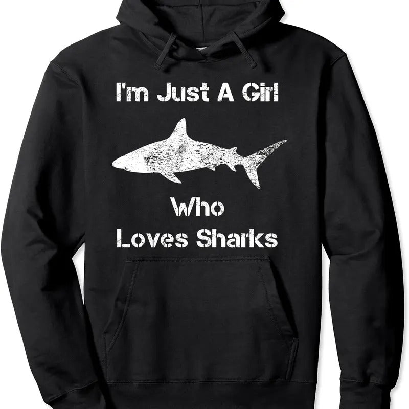 I'm Just A Girl Who Loves Sharks Hoodie | Unisex Hooded Sweatshirt T-Shirts | HypeDripTees.com