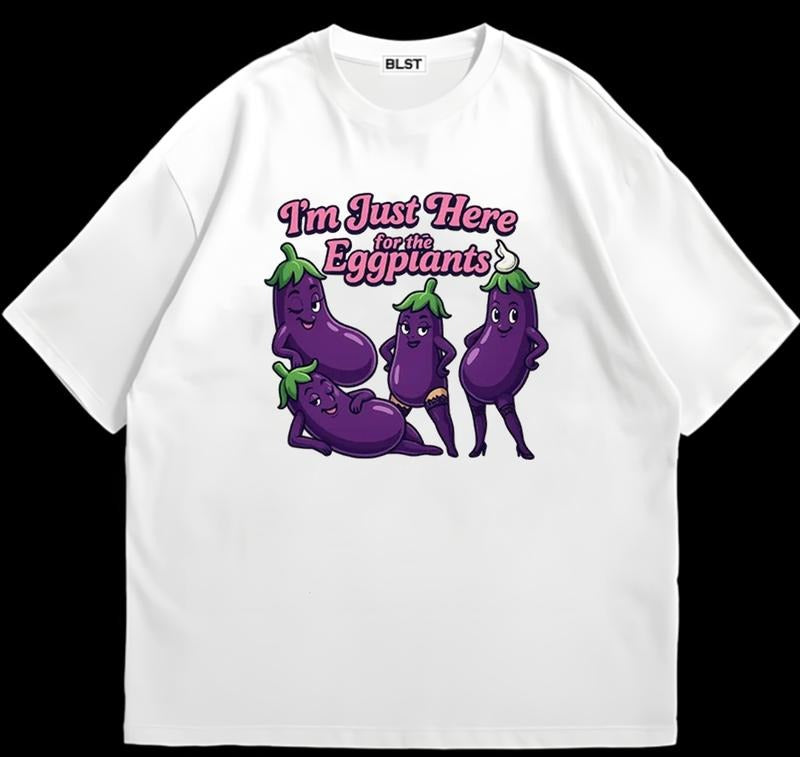 I'm Just Here for the Eggplants Tee Funny Meme Shirt T-Shirt Trendy Gift for Him Hoodie, Sweatshirt | HypeDripTees.com