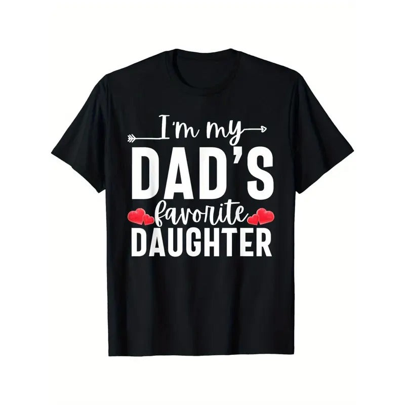 I'm My Dad's Favorite Daughter, Funny Men Women T-Shirt Made in USA Hoodie, Sweatshirt | HypeDripTees.com