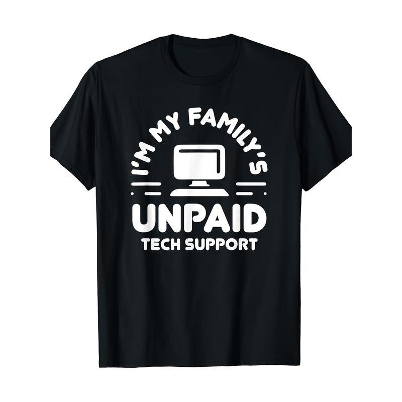 I'm My Family's Unpaid Tech Support Funny Computer Engineer T-Shirt Made in USA Hoodie, Sweatshirt | HypeDripTees.com