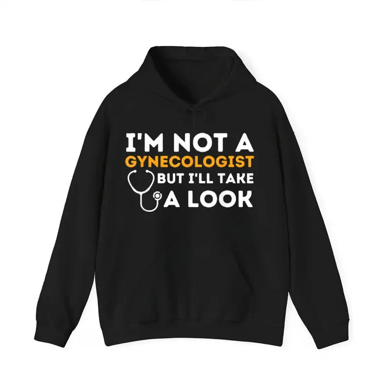 I'm Not A Gynecologist But I'll Take A Look Funny Hoodie Casual Street Style Fleece Fabric Pullover Hooded Sweatshirt for...