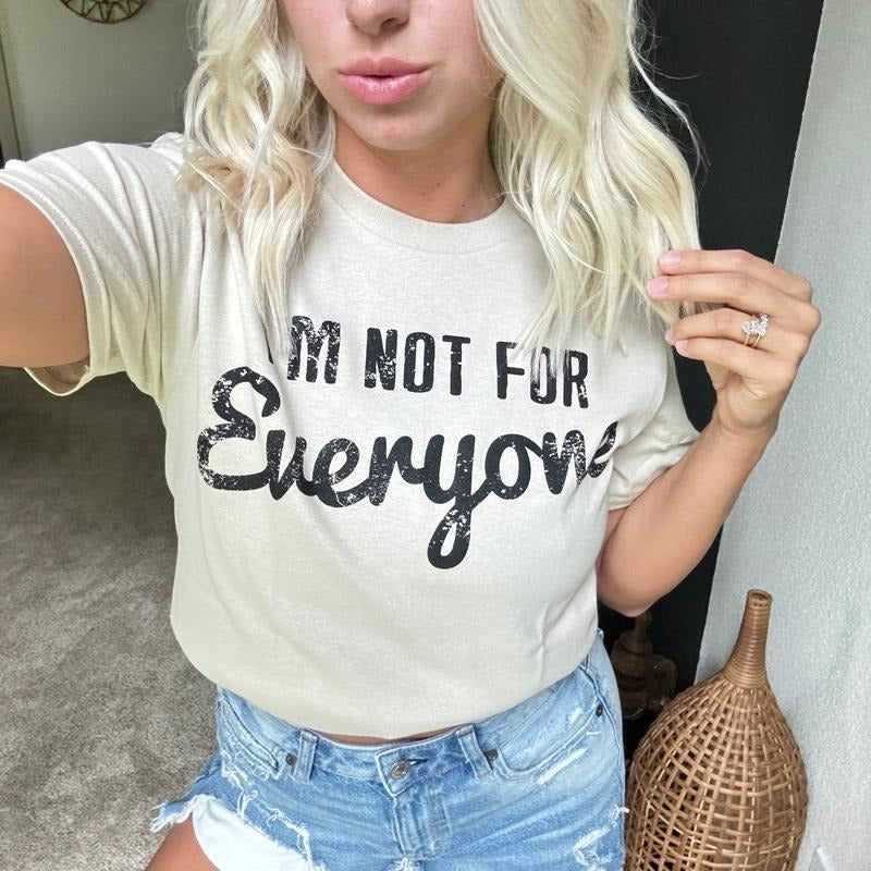 I'm Not For Everyone Graphic T-shirt Crewneck Womenswear Hoodie, Sweatshirt | HypeDripTees.com