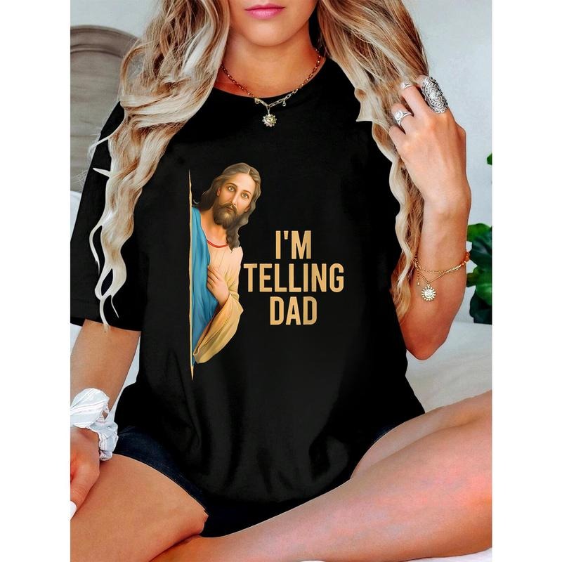 I'm Telling Dad Print Tee, Casual Short Sleeve Crew Neck T-shirt, Women'S Clothing Hoodie, Sweatshirt | HypeDripTees.com