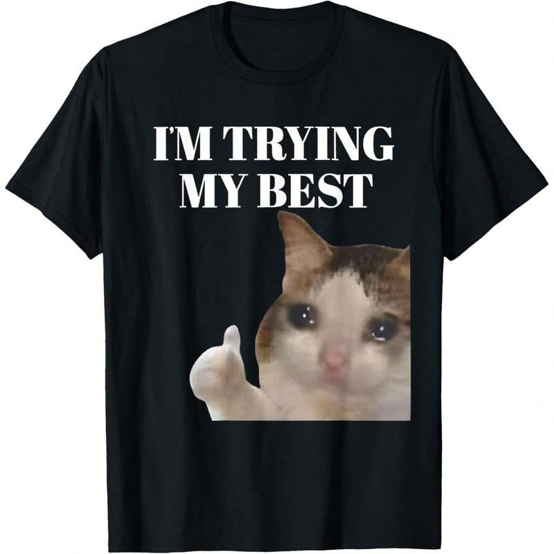 I'm Trying My Best Funny Crying Cat Meme T-Shirt For Men Cotton Unisex Top with Slogan Pattern Regular Fit Short Sleeve...