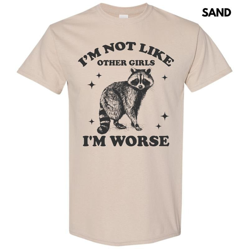 I'm Worse Racoon Gildan Short Sleeve T-Shirt 'NLB' Hoodie, Sweatshirt | HypeDripTees.com