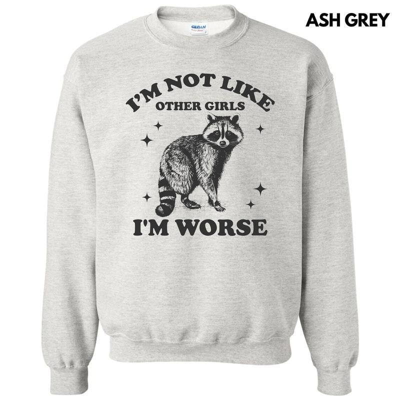 I'm Worse Racoon Sweatshirt 'NLB' T-Shirts, Hoodie | HypeDripTees.com