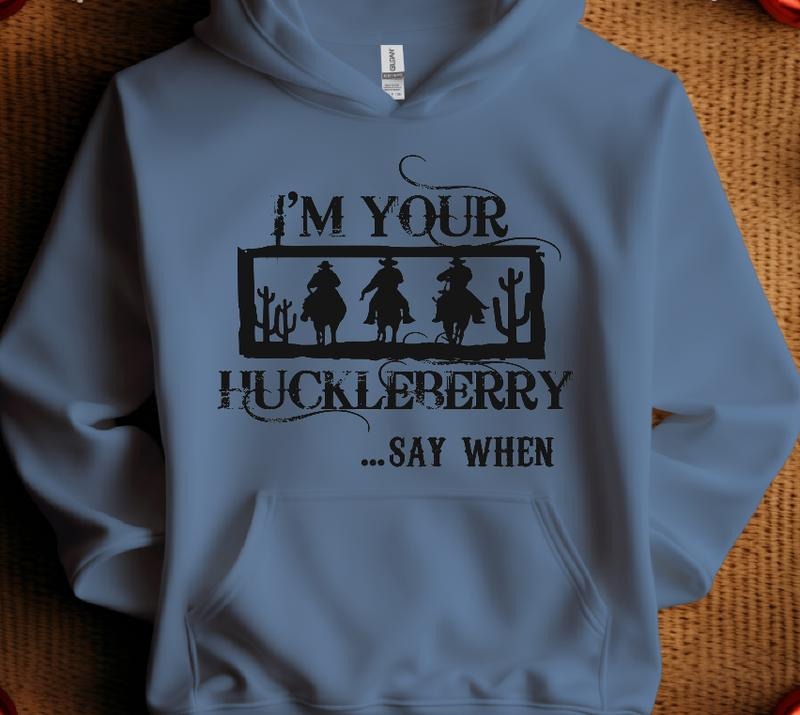 I'm your Huckleberry Sweatshirt Casual Long Sleeves T-Shirts, Hoodie | HypeDripTees.com