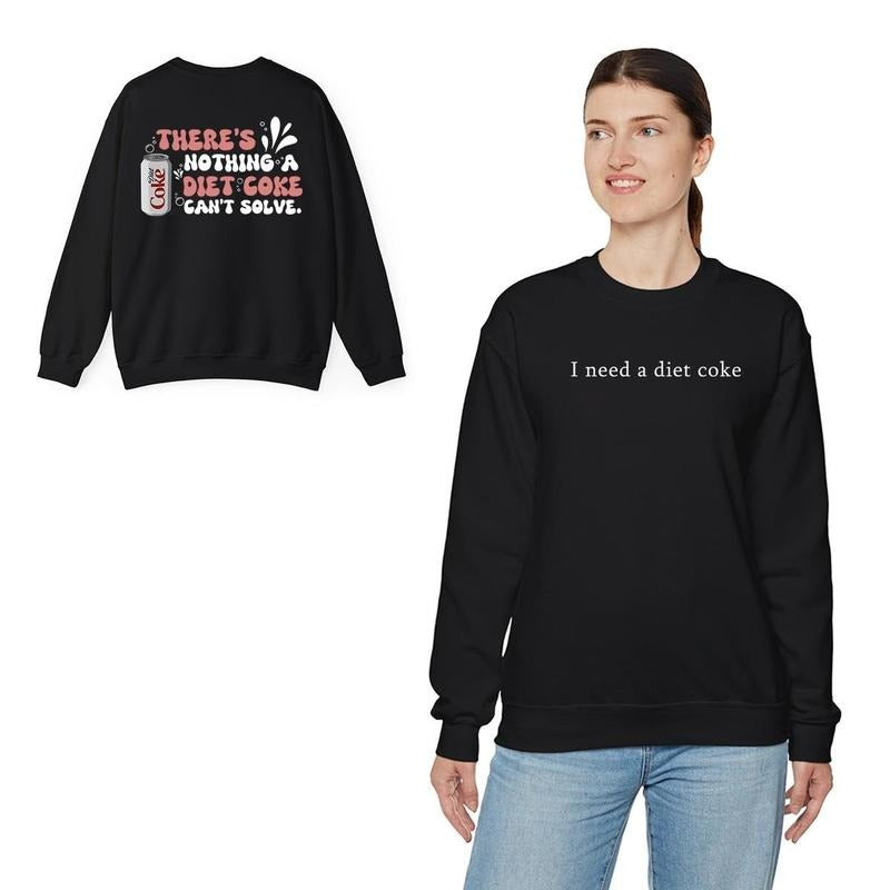 I need a Diet Soda 2 Sided Tshirt DRG,   Sweatshirt DRG Crewneck Hoodie | HypeDripTees.com