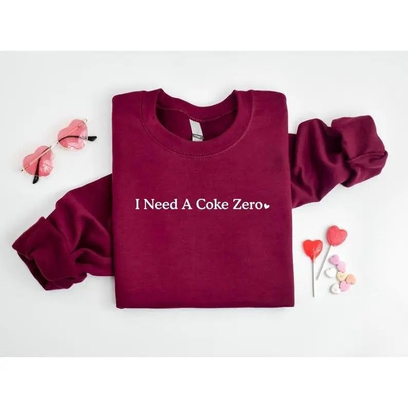 I need a coke zero sweatshirt, Funny sweatshirt, Funny Birthday Gift,Christmas Sweatshirt,I Need A Coke Zero shirt, Gift...