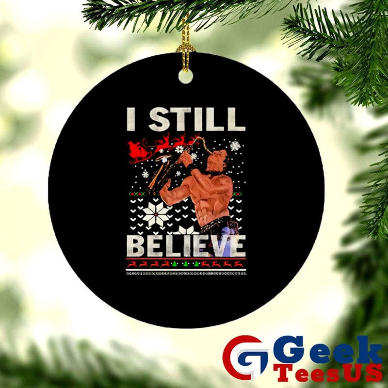 I still believe ugly Christmas shirt