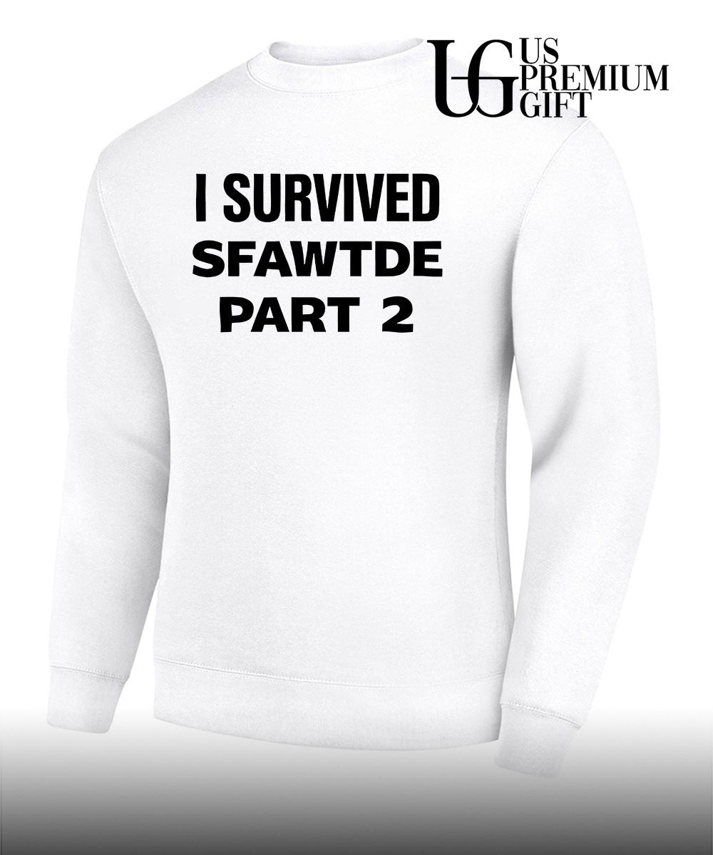 I survived Sfawtde part 2 shirt